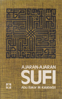 Ajaran-ajaran Tasawwuf - Abu Bakar Muhammad al-Kalabadzi