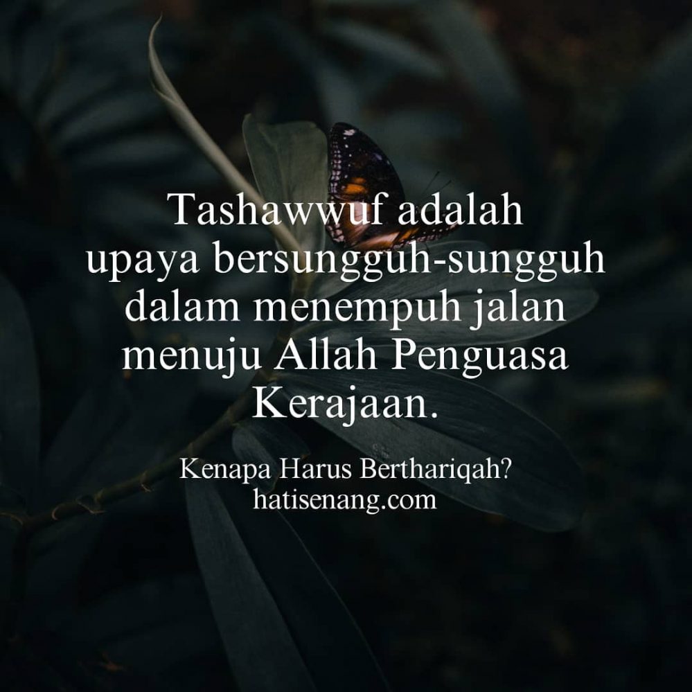 Ucapan Tentang Tashawwuf 015 - Dari Buku: Kenapa Harus Berthariqah?